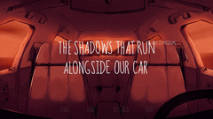 The Shadows That Run Alongside Our Car screenshot